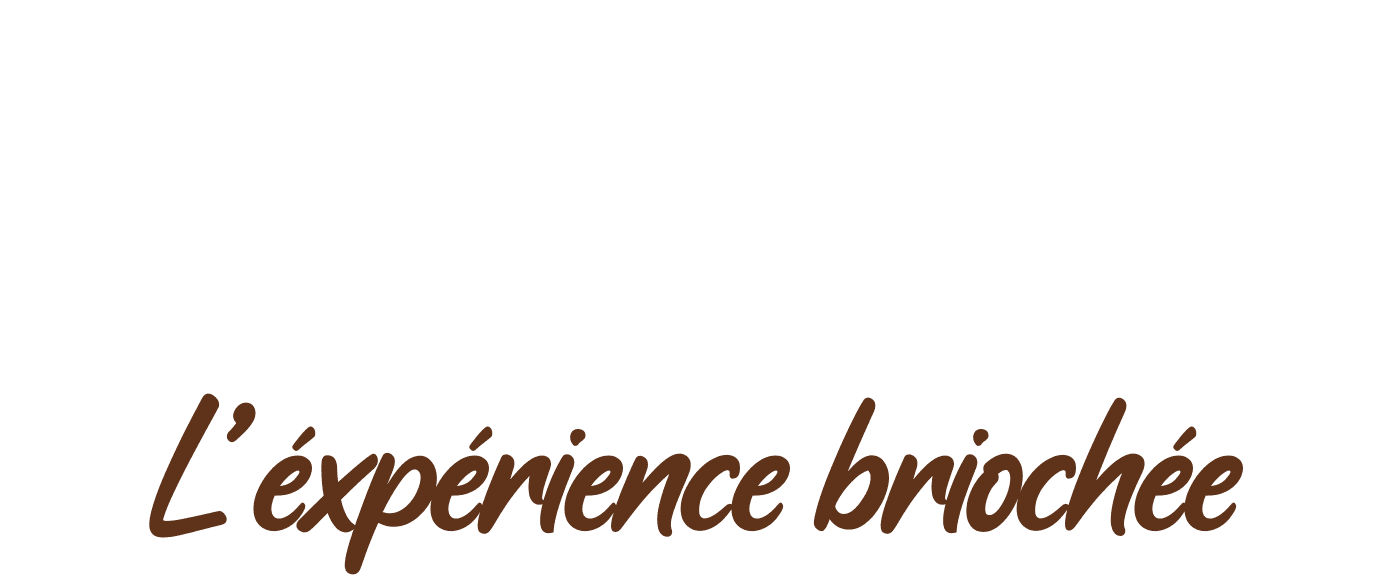 L’expérience briochée